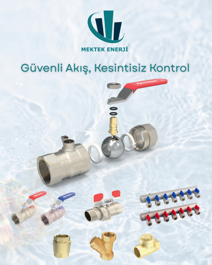 Mektek Enerji Vana Grupları: Akışın Güvencesi, Gücün Kontrol Noktası